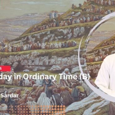 16th Sunday in Ordinary Time (B) - 21st July 2024 | Message by Rev. Fr. Asif Sardar