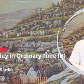 16th Sunday in Ordinary Time (B) - 21st July 2024 | Message by Rev. Fr. Asif Sardar